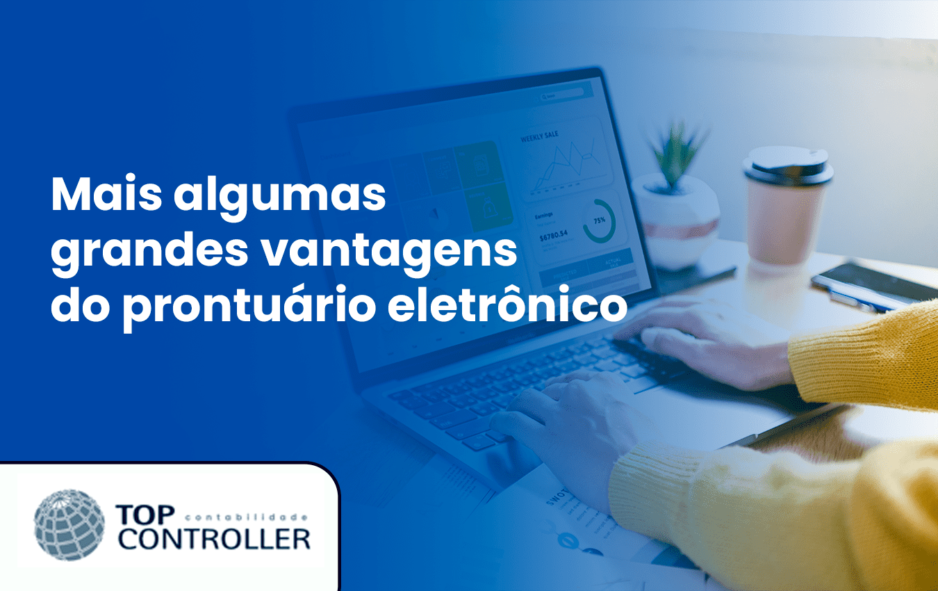 Mais algumas grandes vantagens do prontuário eletrônico